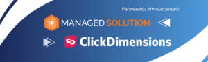 managed solution partners with clickdimensions featured image banner displaying managed solution and clickdimensions logos