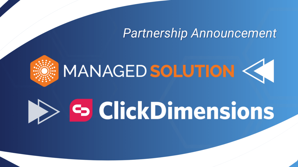 managed solution partners with clickdimensions featured image banner displaying managed solution and clickdimensions logos